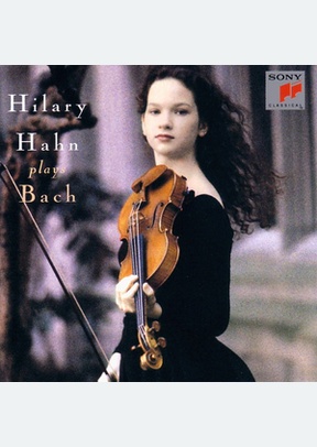 HILARY HAHN PLAYS BACH