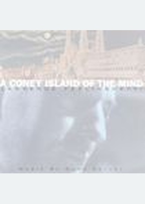 CONEY ISLAND OF THE MIND