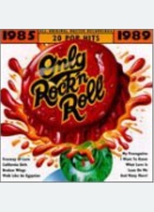 ONLY ROCKN ROLL 1985-1989