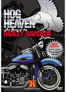 Hog Heaven: The Story Of The Harley Davidson Empire