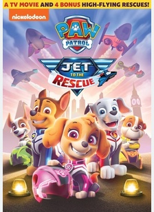 Paw Patrol: Jet To The Rescue