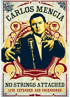 Carlos Mencia: No Strings Attached