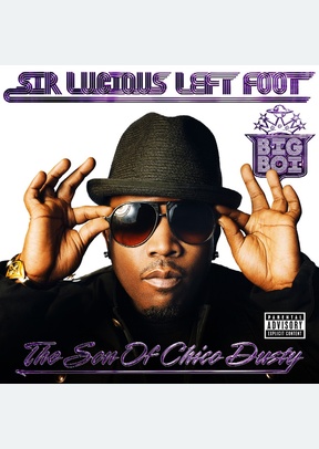 Sir Lucious Left Foot...The Son Of Chico Dusty