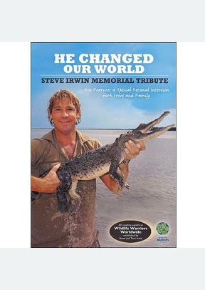 He Changed Our World: Steve Irwin Memorial Tribute