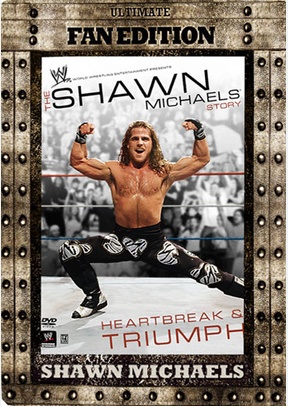 WWE Shawn Michaels: Heartbreak & Triumph