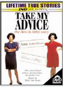 TAKE MY ADVICE:ANN & ABBY STOR