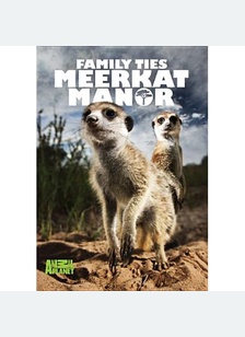 Meerkat Manor: Family Ties