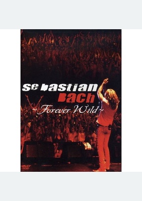 Sebastian Bach: Forever Wild