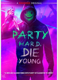 Party Hard, Die Young