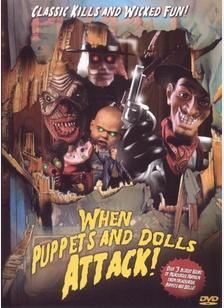 When Puppets & Dolls Attack