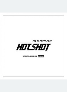 I'M A HOTSHOT