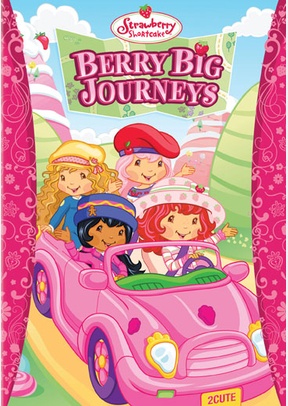 Strawberry Shortcake: Berry Big Journey