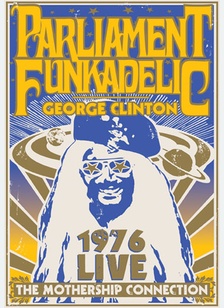 Parliament Funkadelic: The Mothership Connection Live In 1976
