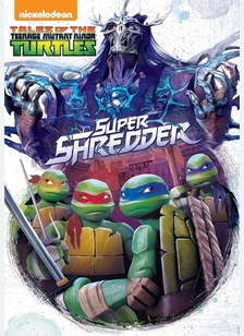 Tales of the Teenage Mutant Ninja Turtles: Super Shredder