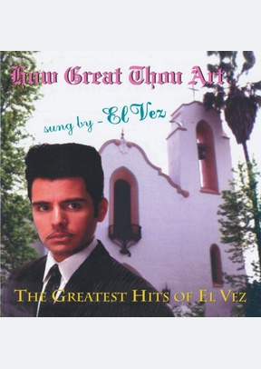 HOW GREAT THOU ART:GREATEST HI