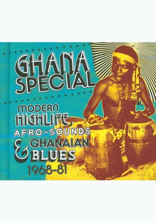 Ghana Special: Modern Highlife, Afro-Sounds & Ghanaian Blues 1968