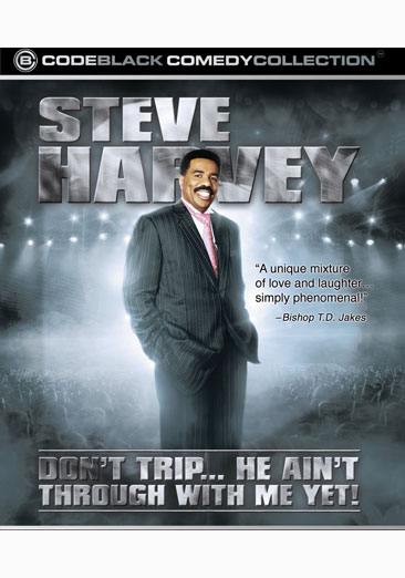 Steve Harvey: Don't Trip... He Ain't Through With Me Yet! - USED