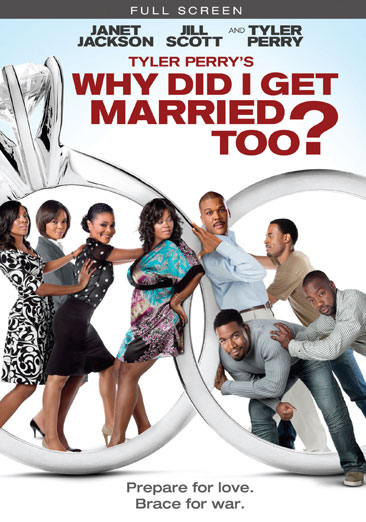 Tyler Perry's Why Did I Get Married Too