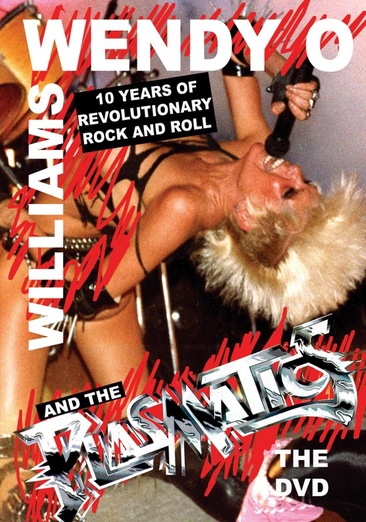 Wendy O. Williams & The Plasmatics: 10 Years Of Revolutionary Rock & Roll - NEW