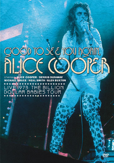 Alice Cooper: Good to See You Again - Live 1973 The Billion Dollar Babies Tour - USED