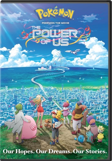 Pokemon the Movie: The Power of Us