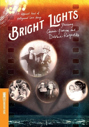 Bright Lights: Starring Carrie Fisher and Debbie Reynolds - NEW